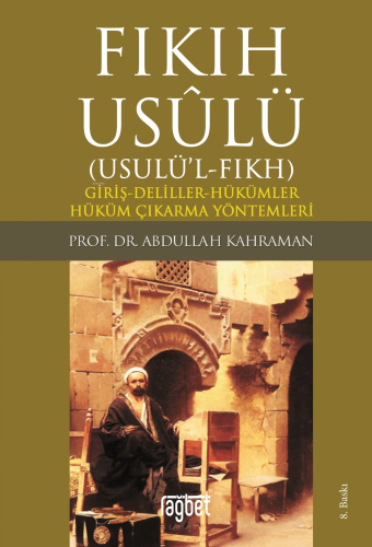 Fıkıh Usulü; Fıkıh Usulü-Giriş-Deliller-Hükümler-Hüküm Çıkarma Yönteml