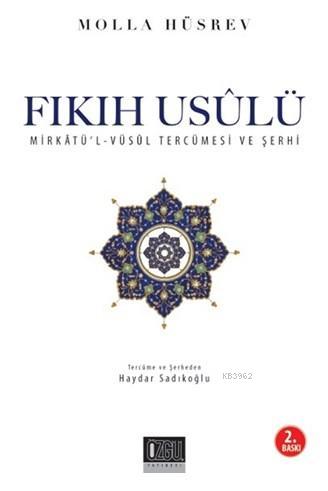 Fıkıh Usulü (İthal Kağıt); Mirkat'ül-Vüsul Tercümesi ve Şerhi | Molla 