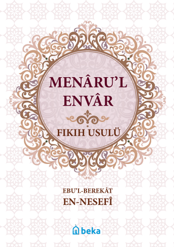 Menaru'l Envar | Nesefi | Beka Yayınları