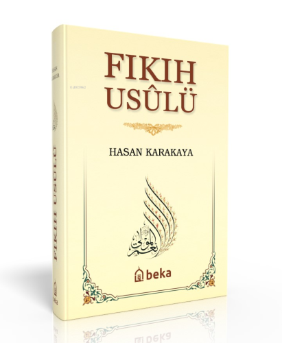 Fıkıh Usulü | Hasan Karakaya | Beka Yayınları