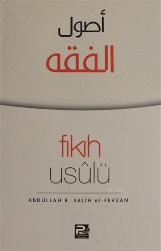 Fıkıh Usulü | Abdullah B. Alih El - Fevzan | Karınca & Polen Yayınları