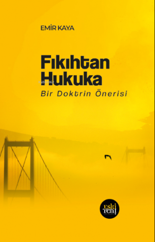 Fıkıhtan Hukuka | Emir Kaya | Eski Yeni Yayınları