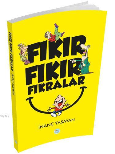 Fıkır Fıkır Fıkralar | İnanç Yaşayan | Maviçatı Yayınları