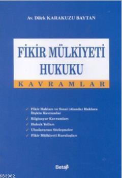 Fikir Mülkiyeti Hukuku Kavramlar (Ciltli) | Dilek Karakuzu Baytan | Be