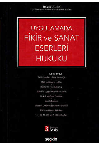 Fikir ve Sanat Eserleri Hukuku | İlhami Güneş | Seçkin Yayıncılık