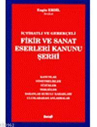 Fikir ve Sanat Eserleri Kanunu Şerhi | Engin Erdil | Beta Basım Yayın