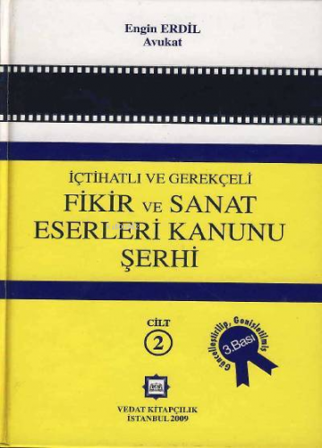 Fikir ve Sanat Eserleri Kanunu Şerhi | Engin Erdil | Vedat Kitapçılık