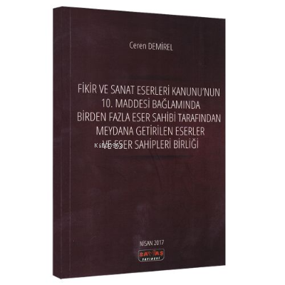 Fikir ve Sanat Eserleri Kanunu | Ceren Demirel | Savaş Yayınevi