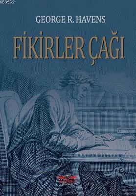 Fikirler Çağı | George R. Havens | Köprü Kitap