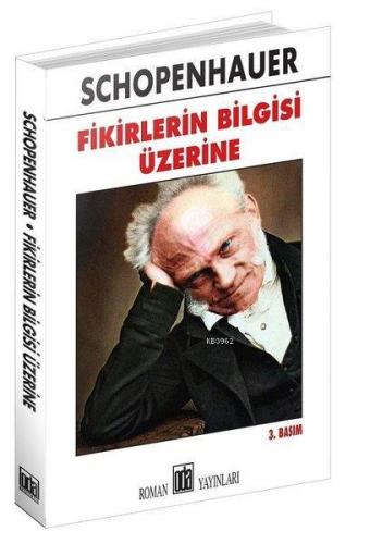 Fikirlerin Bilgisi Üzerine | Arthur Schopenhauer | Oda Yayınları