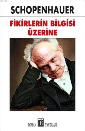 Fikirlerin Bilgisi Üzerine | Arthur Schopenhauer | Oda Yayınları