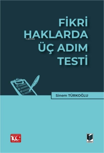 Fikri Haklarda Üç Adım Testi | Sinem Türkoğlu | Adalet Yayınevi