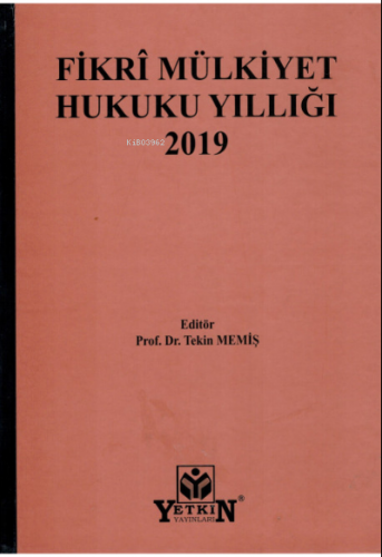 Fikri Mülkiyet Hukuku Yıllığı 2019 | Tekin Memiş | Yetkin Yayınları