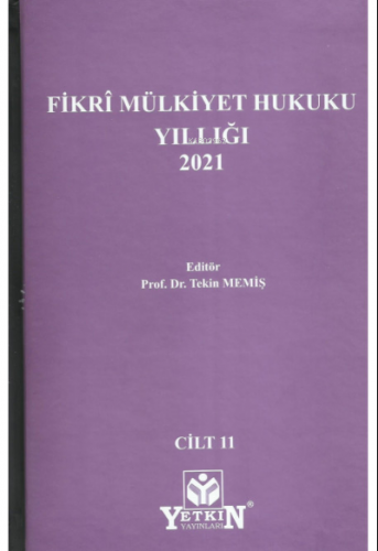 Fikri Mülkiyet Hukuku Yıllığı 2021 | Tekin Memiş | Etkin Yayınevi