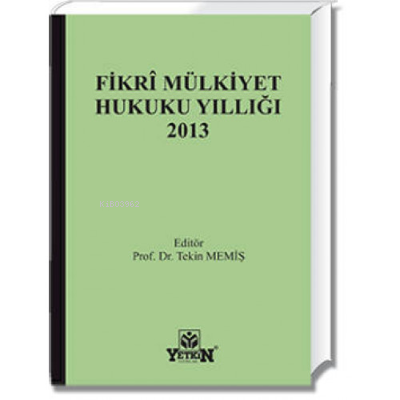 Fikri Mülkiyet Hukuku | Tekin Memiş | Yetkin Yayınları