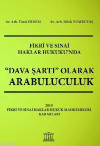 Fikri ve Sinai Haklar Hukuku'nda Dava Şartı Olarak Arabuluculuk | Ümit