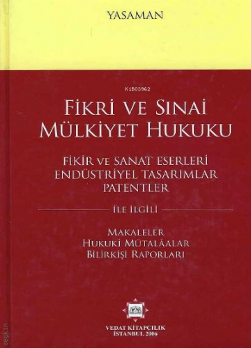 Fikri ve Sınai Mülkiyet Hukuku Cilt:1 | Hamdi Yasaman | Vedat Kitapçıl