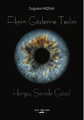 Fikrim Gözlerine Teslim 2;Herşey Seninle Güzel | Doğukan Mızrak | Soka