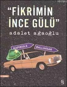 ''Fikrimin İnce Gülü'' | Adalet Ağaoğlu | Everest Yayınları