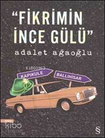 ''Fikrimin İnce Gülü'' | Adalet Ağaoğlu | Everest Yayınları