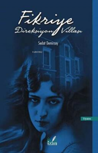 Fikriye Direksiyon Villası | Sedat Demirsoy | İzan Yayıncılık