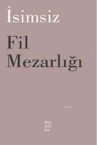 Fil Mezarlığı; İsimsiz | Fadime Uslu | Sözcükler