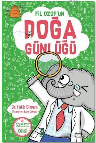 Fil Ozof'un Doğa Günlüğü | Fatih Dikmen | Taze Kitap