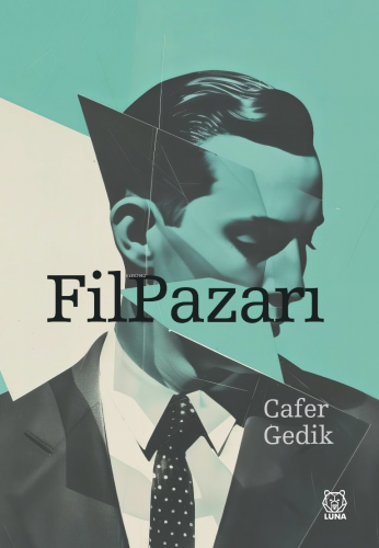 Fil Pazarı | Cafer Gedik | Luna Yayınları