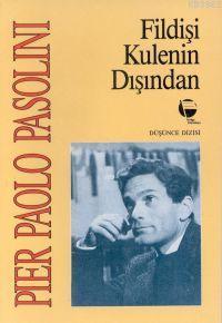 Fildişi Kulenin Dışından | Pier Paolo Pasolini | Belge Yayınları