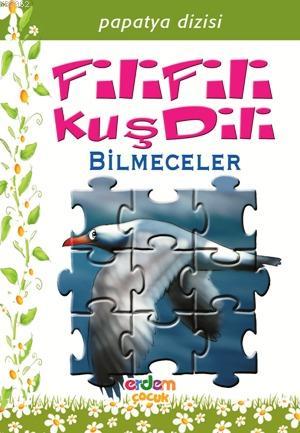 Fili Fili Kuş Dili; Papatya Dizisi 29 | Kolektif | Erdem Çocuk