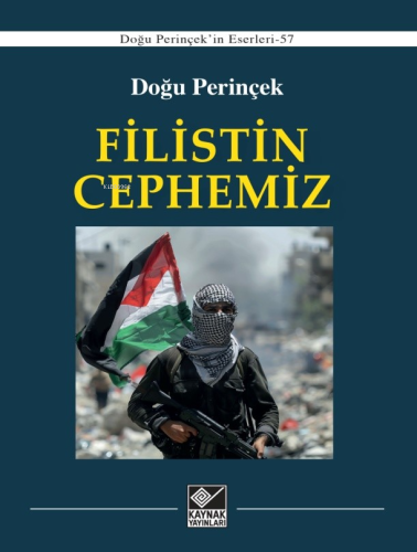 Filistin Cephemiz | Doğu Perinçek | Kaynak Yayınları