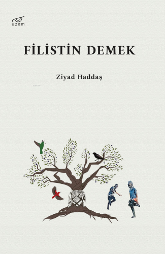 Filistin Demek | Ziyad Haddaş | Uzam Yayınları