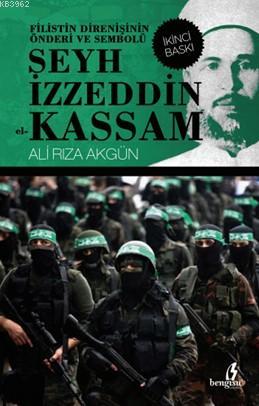 Filistin Direnişinin Önderi ve Sembolü | Ali Rıza Akgün | Bengisu Yayı