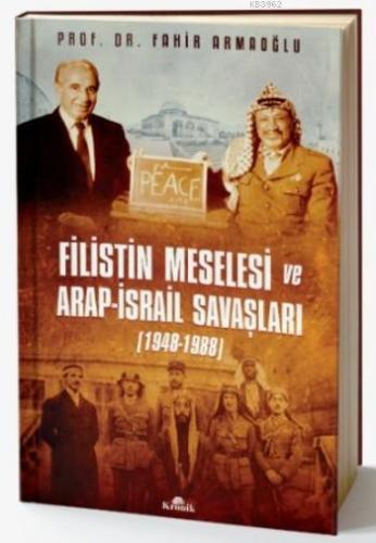 Filistin Meselesi ve Arap-İsrail Savaşları (Ciltli) | Fahir Armaoğlu |