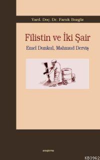 Filistin ve İki Şair; Emel Dunkul, Mahmud Derviş | Faruk Bozgöz | Araş