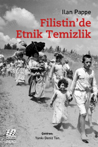 Filistin'de Etnik Temizlik | Ilan Pappe | İntifada Yayınları