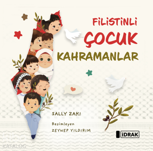 Filistinli Çocuk Kahramanlar | Sally Zaki | İdrak Yayınları