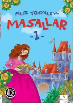 Filiz Tosyalı'dan| Masallar-1 | Filiz Tosyalı | Bu Yayınevi