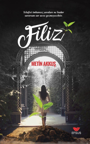 Filiz | Metin Akkuş | Efsus Yayınları