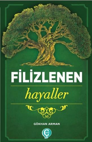 Filizlenen Hayaller | Gökhan Arman | Çeri Yayınları