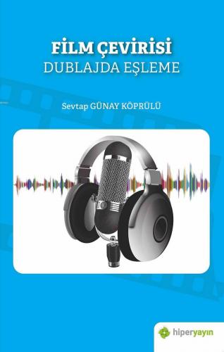 Film Çevirisi Dublajda Eşleme | Sevtap Günay Köprülü | Hiper Yayınl