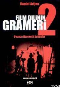 Film Dilinin Grameri 2; Oyuncu Hareketli Sahneler | Daniel Arijon | Es