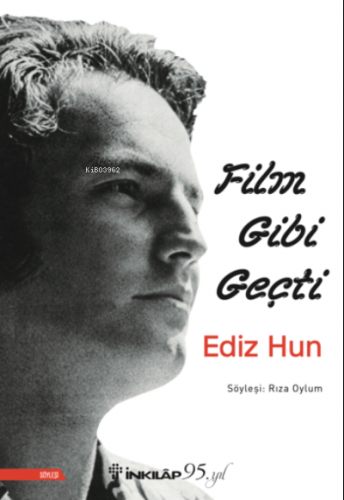 Film Gibi Geçti - Ediz Hun | Rıza Oylum | İnkılâp Kitabevi