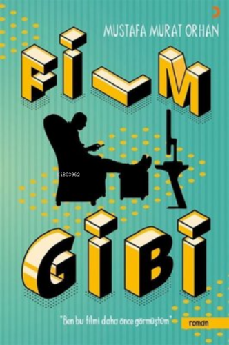 Film Gibi | Mustafa Murat Orhan | Cinius Yayınları