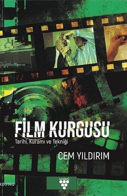 Film Kurgusu Tarihi Kuramı ve Tekniği | Cem Yıldırım | Urzeni Yayıncıl