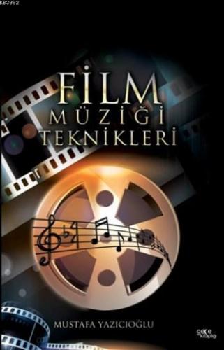 Film Müziği Teknikleri | Mustafa Yazıcıoğlu | Gece Kitaplığı Yayınları