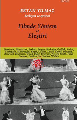 Filmde Yöntem ve Eleştiri | Ertan Yılmaz | De Ki Basım Yayım Ltd. Şti.