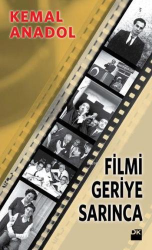 Filmi Geriye Sarınca | Kemal Anadol | Doğan Kitap