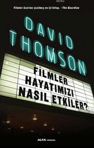 Filmler Hayatımızı Nasıl Etkiler | David Thomson | Alfa Basım Yayım Da