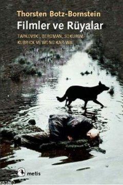 Filmler ve Rüyalar; Tarkovski, Bergman, Sokurov, Kubrick ve Wong Kar-w